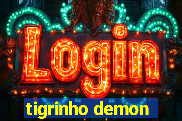 tigrinho demon